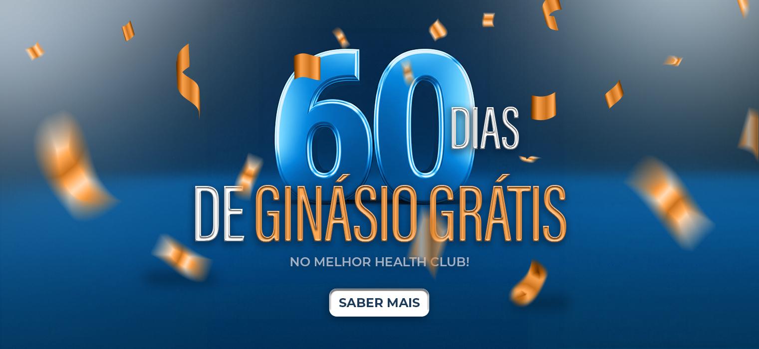 [60 Dias de Ginásio Grátis, no melhor Health Club!]
